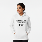 Sunshine Comes With Fur Unisex Hoodie