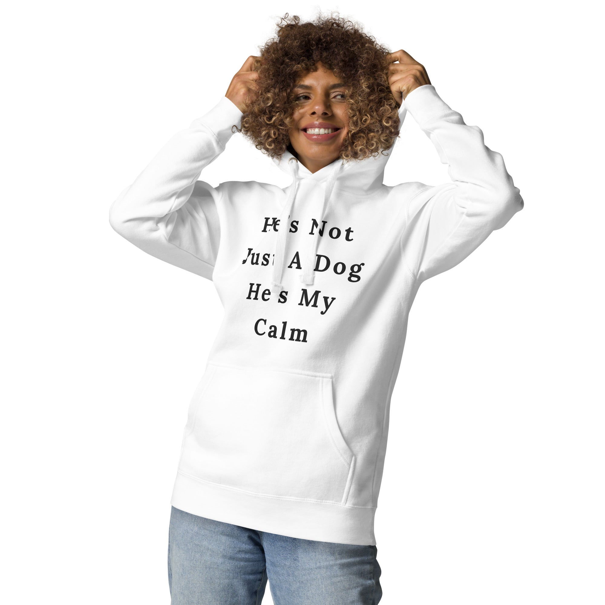 He’s Not Just a Dog He’s My Calm Unisex Hoodie Secondary image